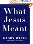 What Jesus Meant