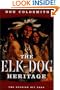 The Elk-Dog Heritage