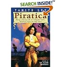  Piratica: Being a Daring Tale of a Singular Girl's Adventure Upon the High Seas  by Tanith Lee