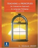 Teaching by Principles : An Interactive Approach to Language Pedagogy