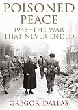 Poisoned Peace: The War That Never Ended