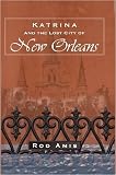 Katrina and the Lost City of New Orleans
