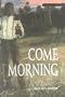 Come Morning