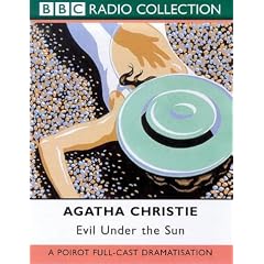 Evil Under the Sun: A Poirot Full-cast Dramatisation. Starring John Moffatt (BBC Radio Collection)