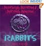 Disturbingly Distorted and Deliriously Demented Rabbits