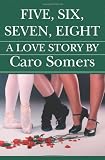 Five  Six  Seven  Eight: A Love Story