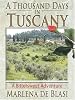 A Thousand Days In Tuscany: A Bittersweet Adventure