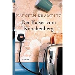 Der Kaiser vom Knochenberg: Roman