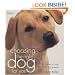 Choosing the Right Dog for You: Profiles of Over 200 Dog Breeds (Hamlyn Reference S.)