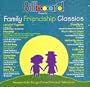 Family Friendship Classics