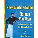 new world kitchen latin american and caribbean cuisine