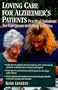 Loving Care for Alzheimer's Patients: Practical Solutions for Caregivers and their Families