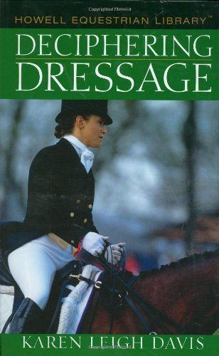 Deciphering Dressage (Howell Equestrian Library)