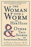 Review Fusion Press  / The Woman with a Worm in Her Head: And Other True Stores of Infectious Disease