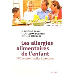 Les allergies alimentaires de l'enfant : 106 recettes faciles � pr�parer