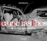 Car Crashes & Other Sad Stories (Photobook)