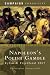 NAPOLEON'S POLISH GAMBLE: Eylau and Friedland 1807 (Campaign Chronicles S.)