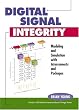 Digital Signal Integrity: Modeling and Simulation with Interconnects and Packages