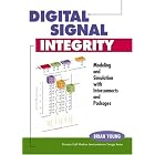 Click here to buy Digital Signal Integrity: Modeling and Simulation with... by  Brian Young.