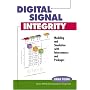 Digital Signal Integrity: Modeling and Simulation with Interconnects and Packages (Prentice Hall Modern Semiconductor Design Series' Sub Series: PH Signal Integrity Library)
