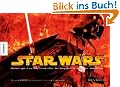 Star Wars. George Lucas und die Sch�pfung seiner Welten