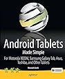 Android Tablets Made Simple: For Motorola XOOM, Samsung Galaxy Tab, Asus, Toshiba and Other Tablets