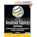 Android Tablets Made Simple: For Motorola XOOM, Samsung Galaxy Tab, Asus, Toshiba and Other Tablets