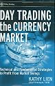 Day-Trading the Currency Market: Technical and Fundamental Strategies To Profit from Market Swings (Wiley Trading)