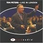 Tom Peters, Live in London