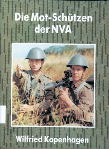 Die Mot-Sch�tzen der NVA von 1956 bis 1990