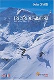 Les clés de Paradiski : Les plus beaux hors-pistes, édition bilingue français-anglais
