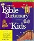 The Baker Bible Dictionary For Kids