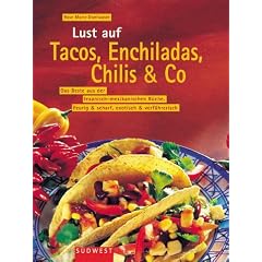 Lust auf Tacos, Enchiladas, Chilis und Co