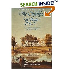 The Children of Pride: Selected letters of the family of the Rev. Dr. Charles Colcock Jones from the years 1860-1868; A New, Abridged Edition