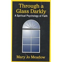 Through a Glass Darkly: Spiritual Psychology of Faith