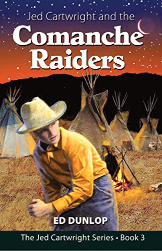 Jed Cartwright and the Comanche Raiders (The Jed Cartwright Series Book 3)