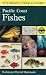 A Field Guide to Pacific Coast Fishes : North America (Peterson Field Guides) by William N. Eschmeyer