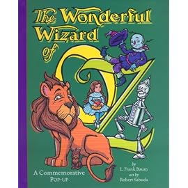 The Wonderful Wizard of Oz: A Commemorative Pop-up (The Childhood of Famous Americans Series)