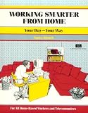 View Book 'Crisp: Working Smarter from Home: Your Day--Your Way (A Fifty-Minute Series Book)'