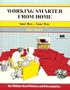 Working Smarter from Home: Your Day-Your Way