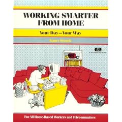 Crisp: Working Smarter from Home Crisp: Working Smarter from Home: Your Day--Your Way Your Day--Your Way (Crisp Fifty-Minute Books)