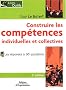 Construire les comp�tences individuelles et collectives : La comp�tence n'est plus ce qu'elle �tait