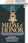 Medal of Honor: Profiles of America's Military Heroes from the Civil War to the Present