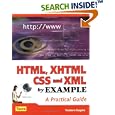 HTML, XHTML, CSS and XML by Example: A Practical Guide (By... by  Teodoru Gugoiu