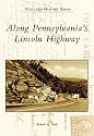 Along Pennsylvania's Lincoln Highway (PA) (Postcard History Series)