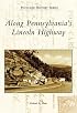 Along Pennsylvania's  Lincoln Highway (PA) (Postcard History Series)