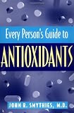 Every Person`s Guide to Antioxidants