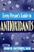Every Person's Guide to Antioxidants
