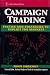 Campaign Trading: Tactics and Strategies to Exploit the Markets (Wiley Finance Editions)