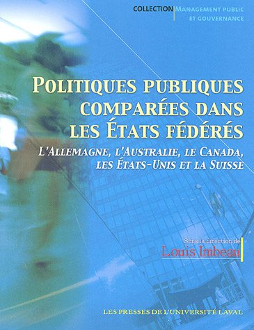 Politiques publiques comparées dans les Etats fédérés : L'Allemagne, l'Australie, le Canada, les Etats-Unis et la Suisse
